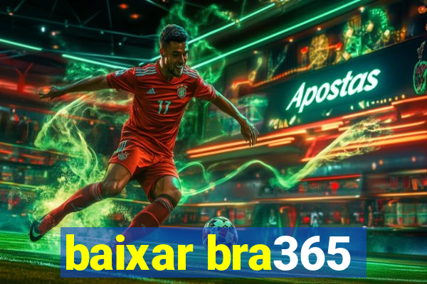 baixar bra365